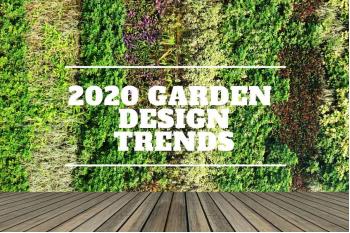 Our Top Garden Design Trends For 2020